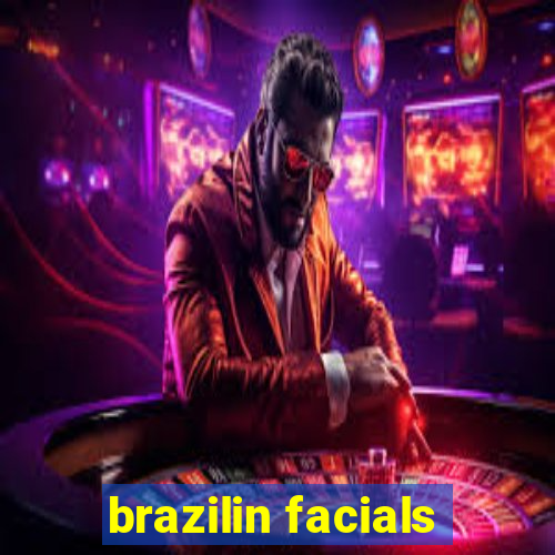 brazilin facials